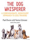 The Dog Whisperer: A Compassionate, Nonviolent Approach to Dog Training